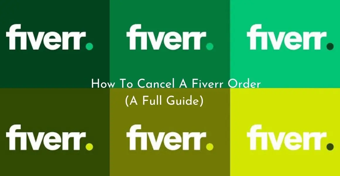 How To Cancel A Fiverr Order